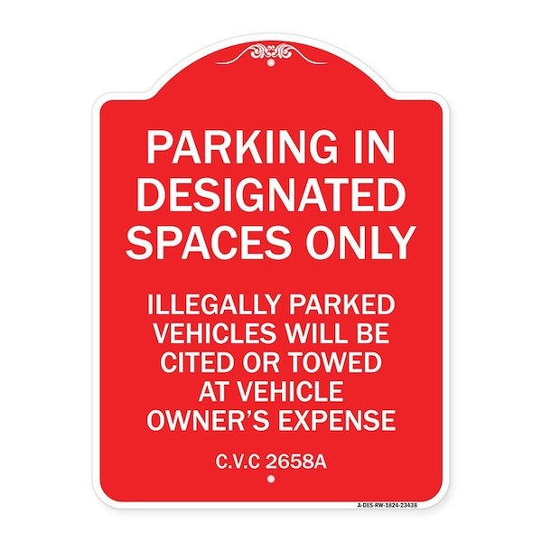 Signmission Parking in Designated Spaces Illegally Parked Vehicles Cited or Towed Alum, 18" x 24", RW-1824-23438 A-DES-RW-1824-23438 - main